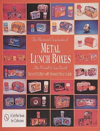 the ilustrated encyclopedia of metal lunch boxes|The Illustrated Encyclopedia of Metal Lunch Boxes (Schiffer Book .